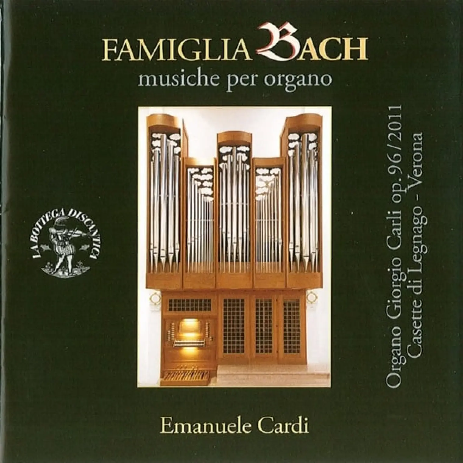 Famiglia bach: Musiche per organo - organo giorgio carli, op. 96 (2001) casette di legnago, verona -  Emanuele Cardi 