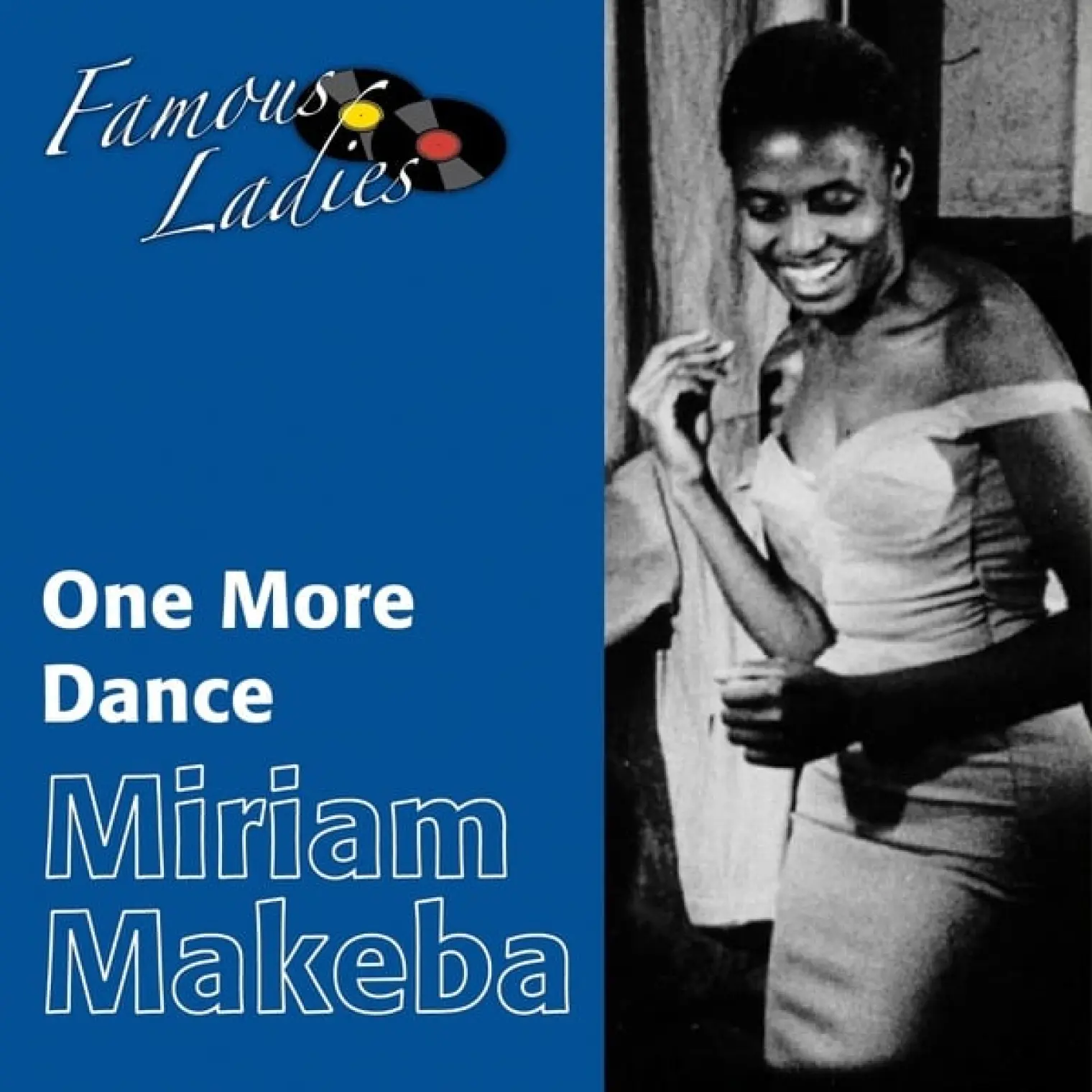 One More Dance (Famous Ladies) -  Miriam Makeba 