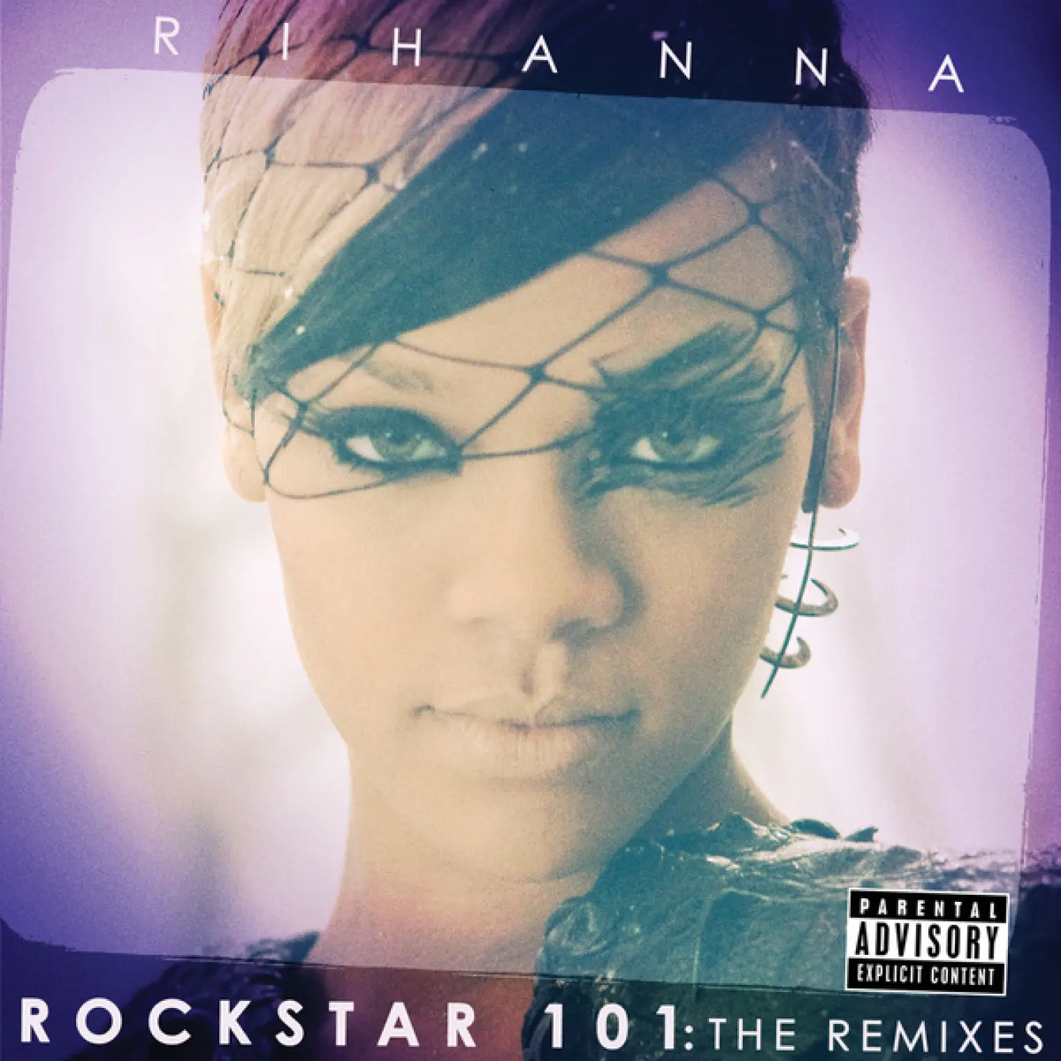 Rockstar 101 The Remixes -  Rihanna 