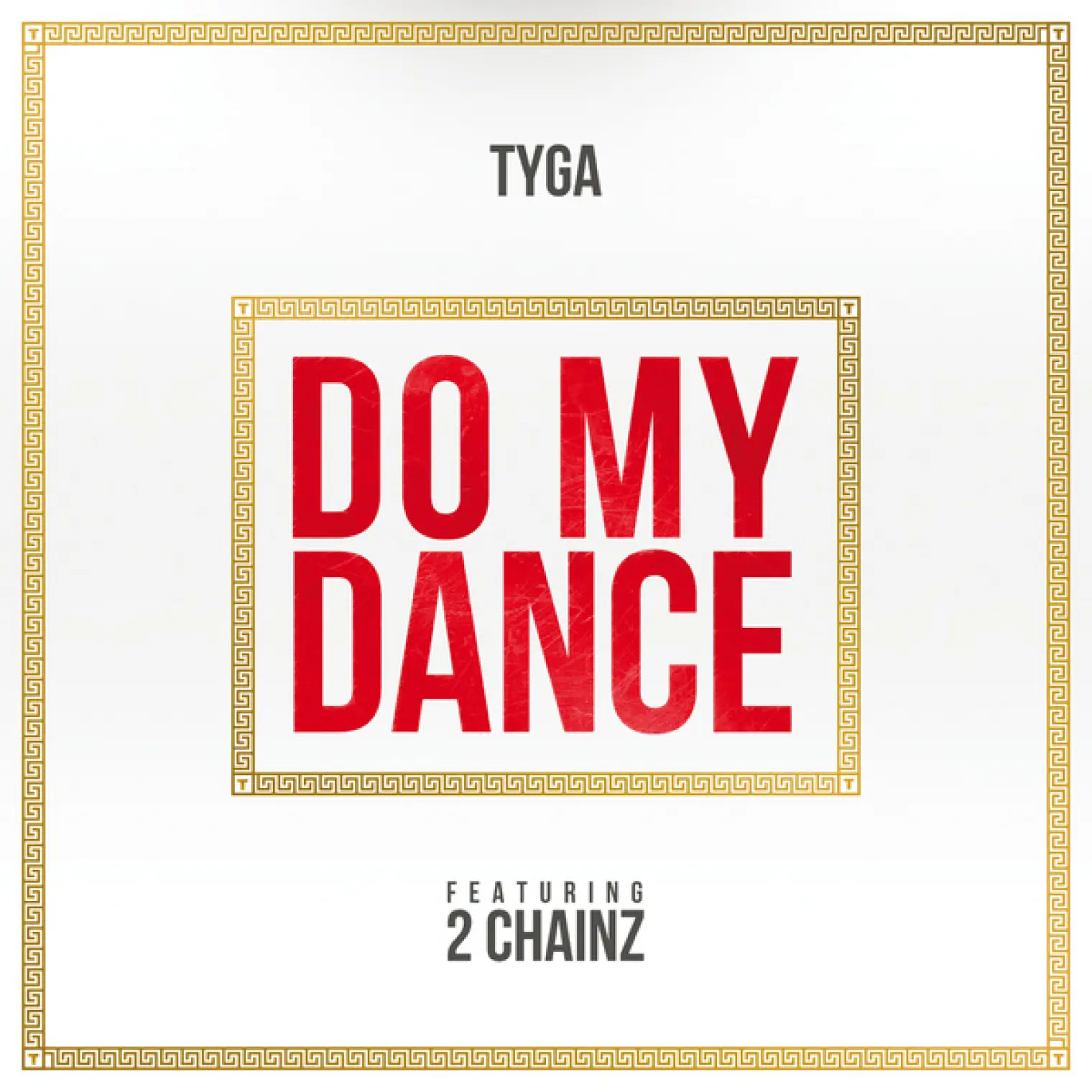 Do My Dance -  Tyga 