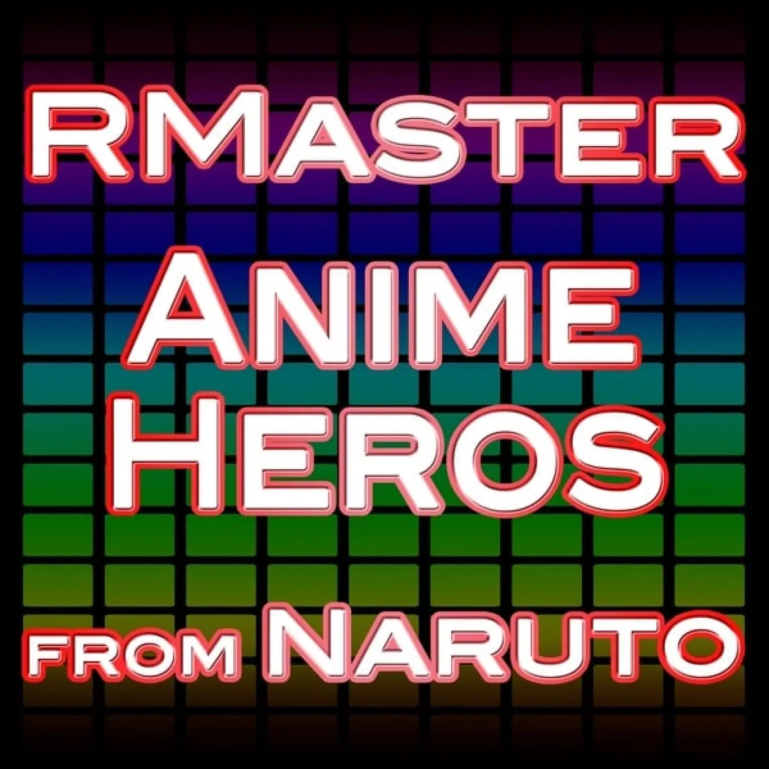 Anime Heros (From Naruto) -  RMaster 
