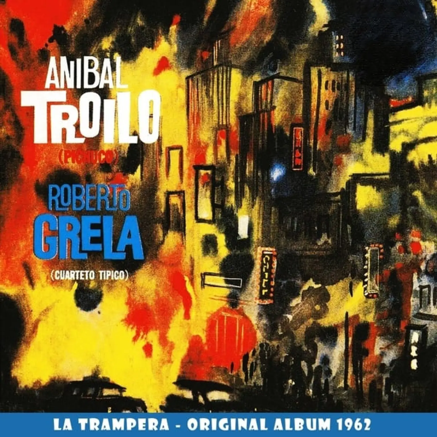 La Trampera (Original Album 1962) -  Anibal Troilo 