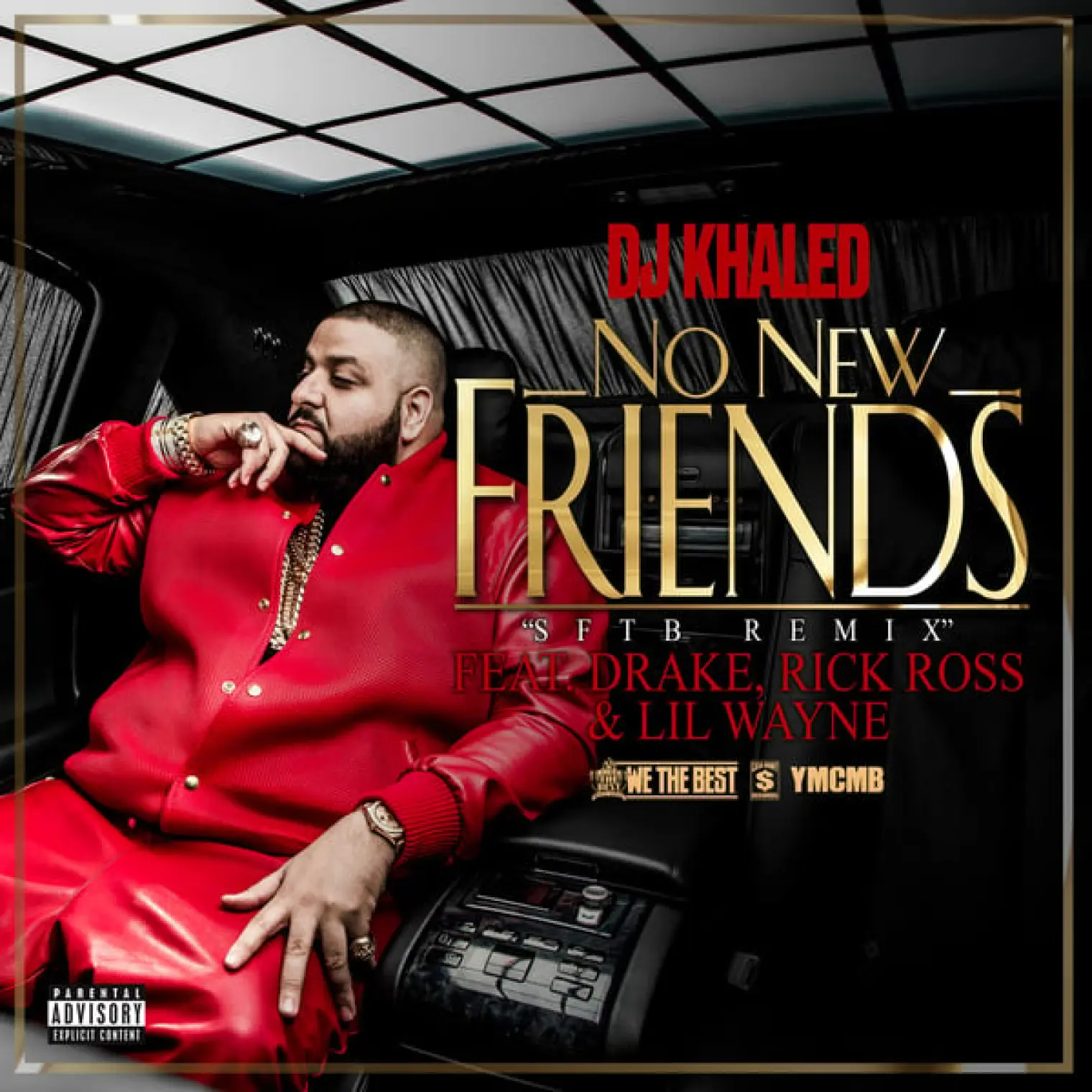 No New Friends -  DJ Khaled 
