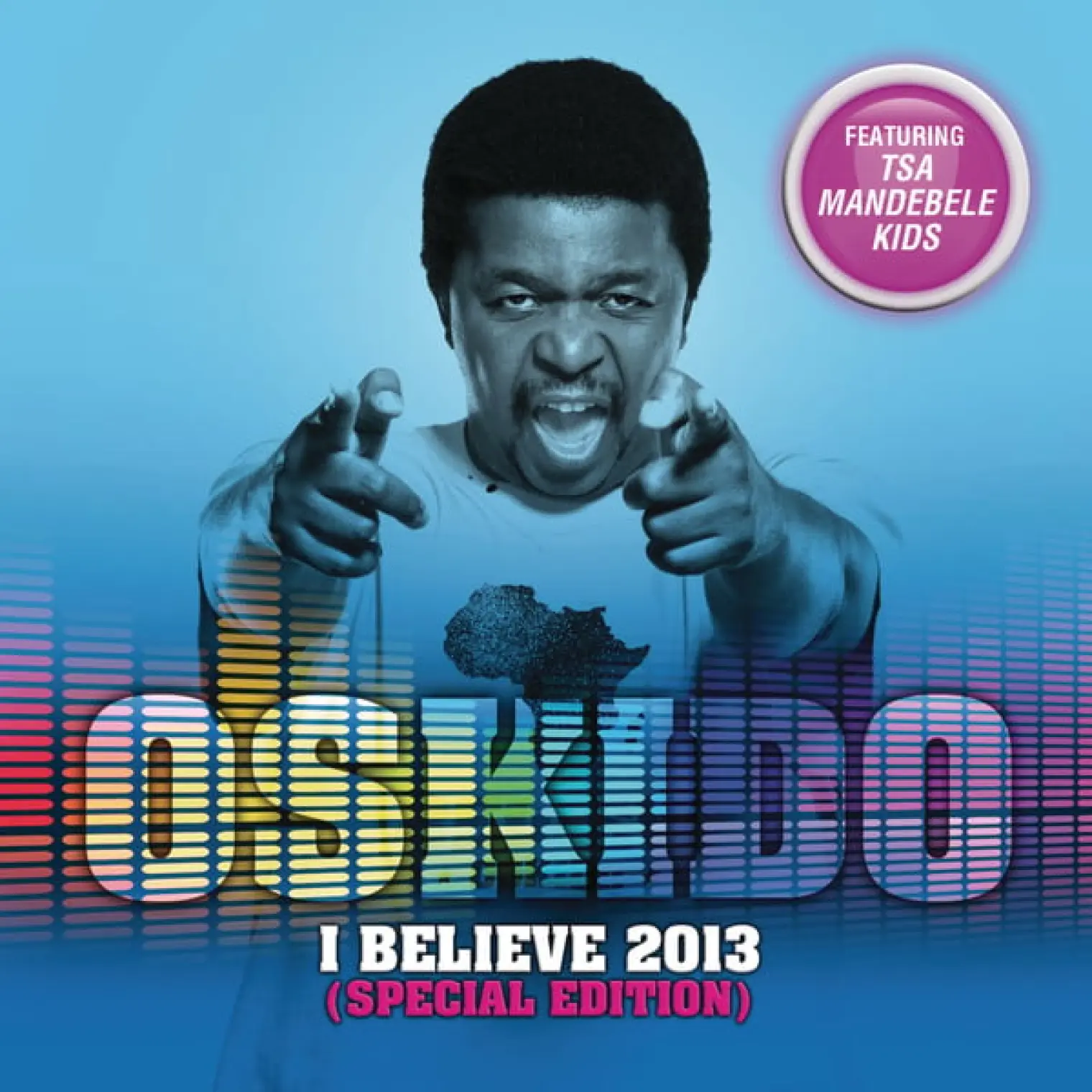 I Believe 2013 (Special Edition) -  OSKIDO 