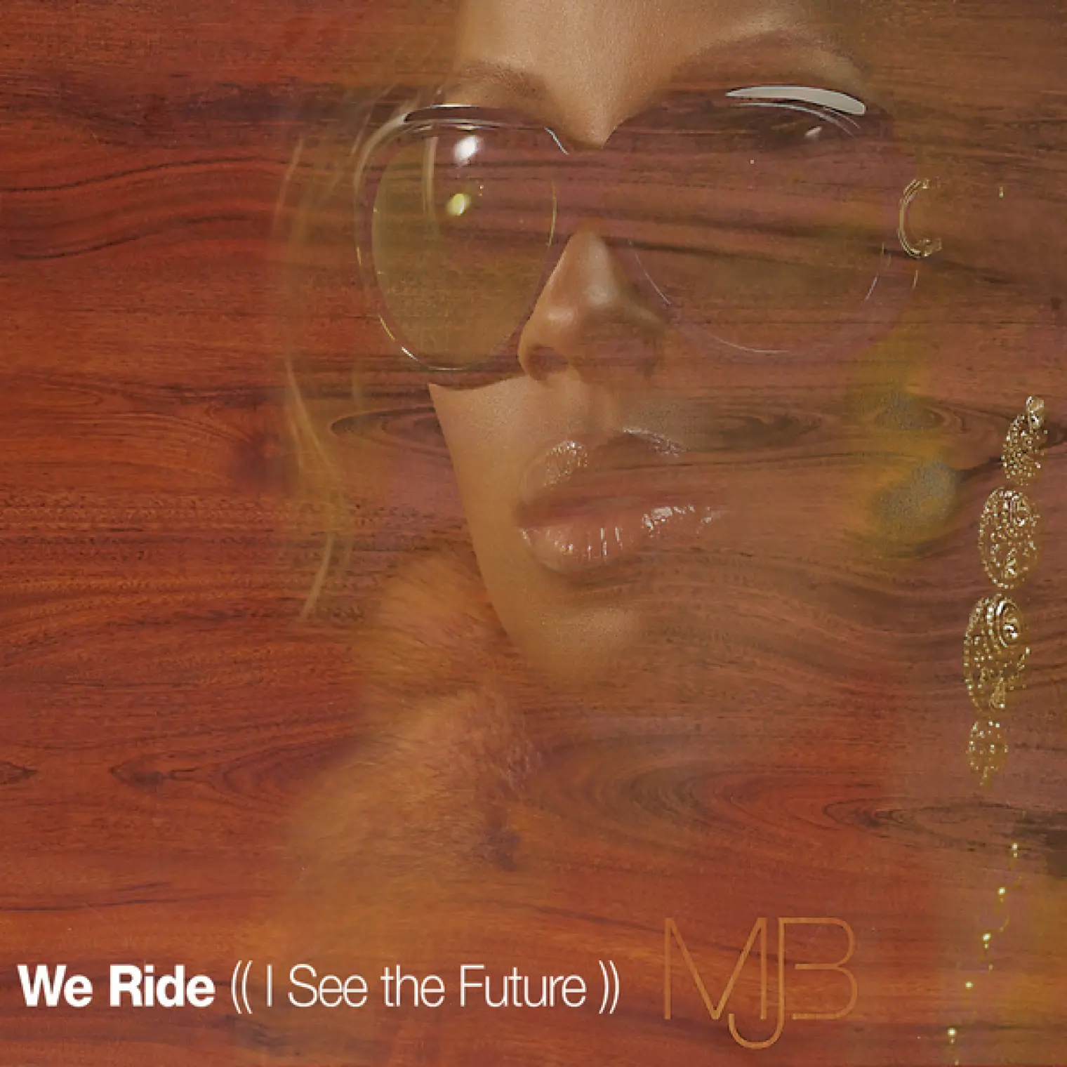 We Ride (I See The Future) -  Mary J. Blige 