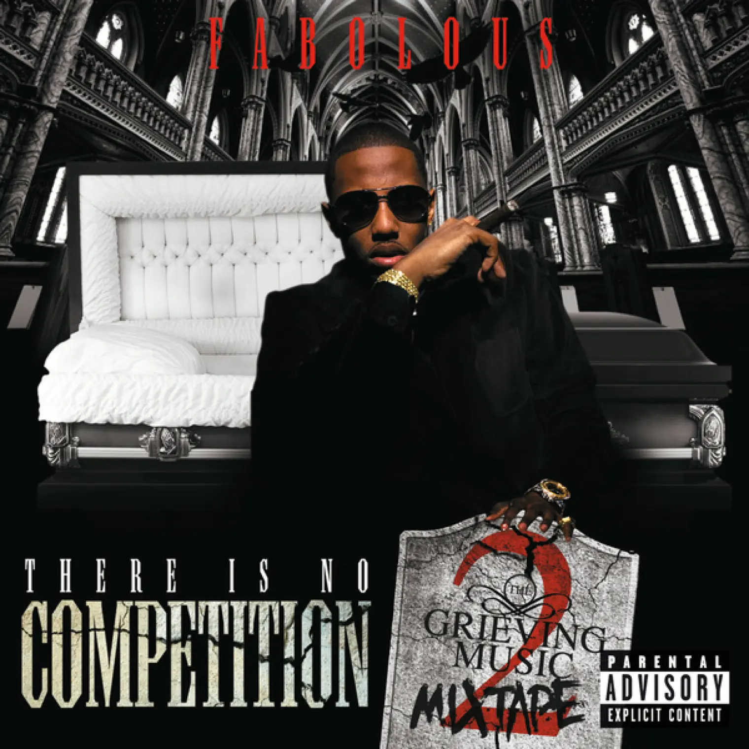 There Is No Competition 2: The Grieving Music Mixtape -  Fabolous 