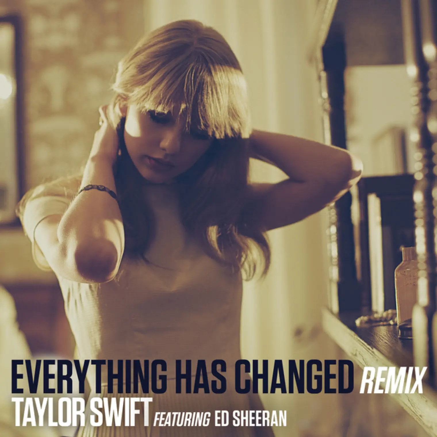 Everything Has Changed (Remix) -  Taylor Swift 