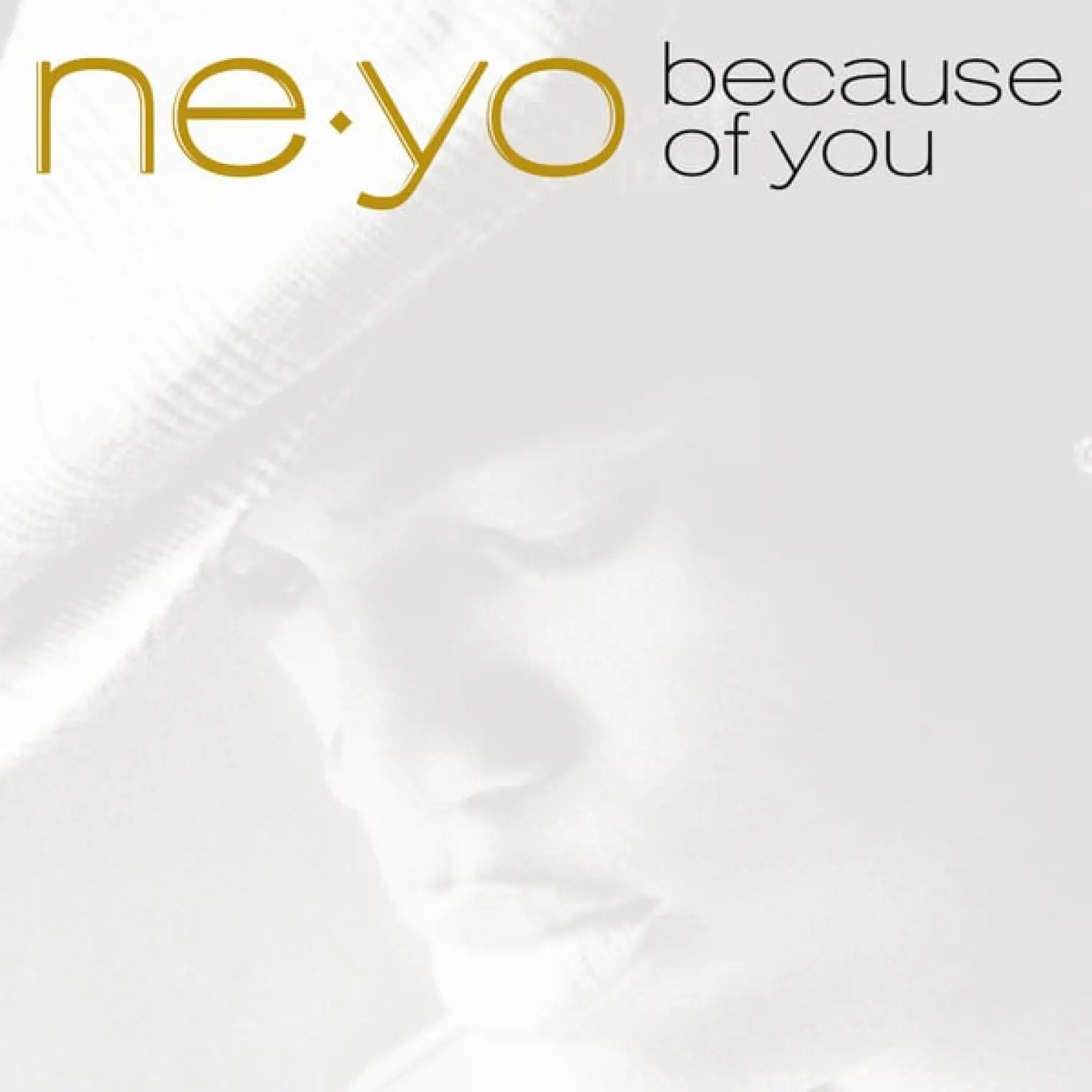 Because Of You -  Ne-Yo 