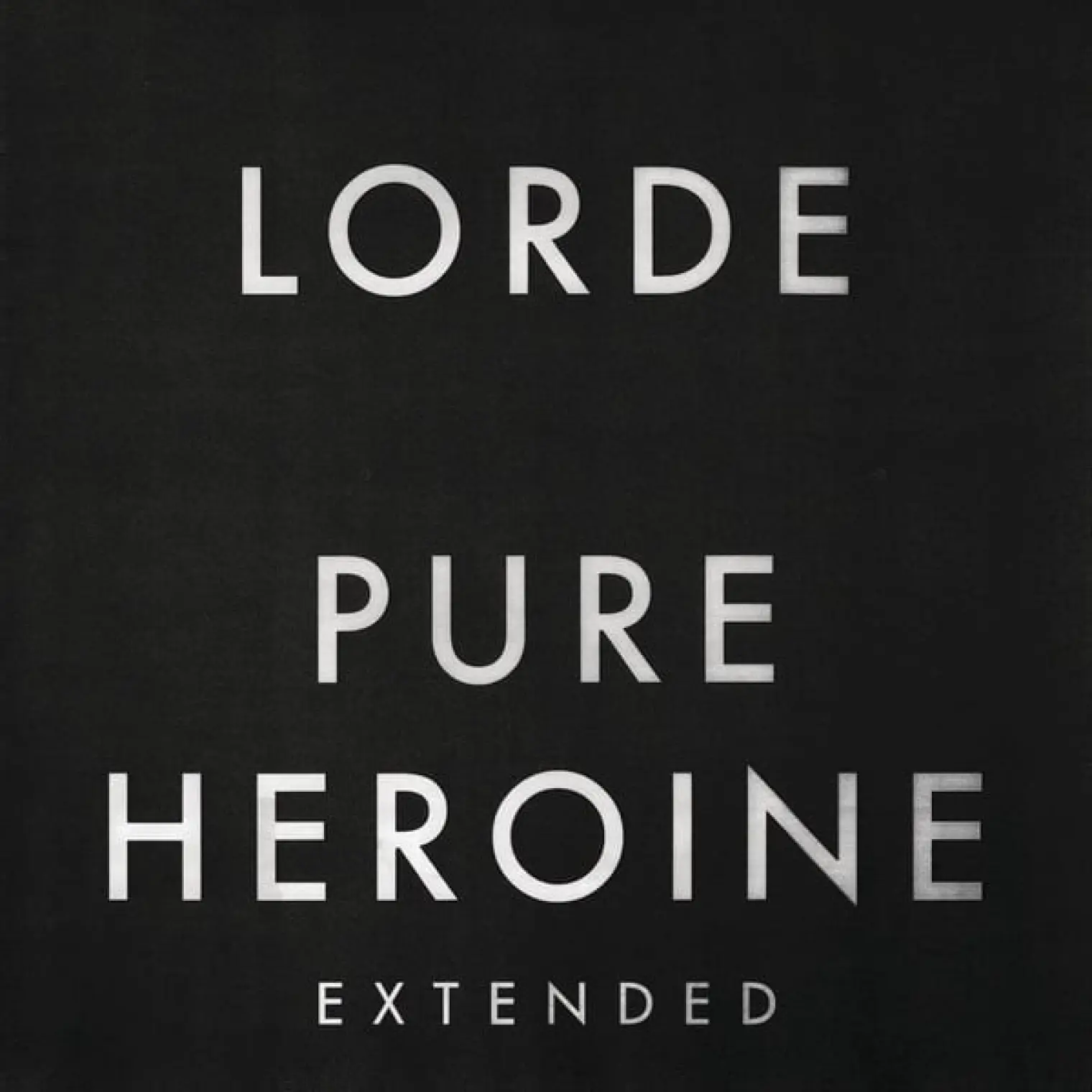 Pure Heroine -  Lorde 