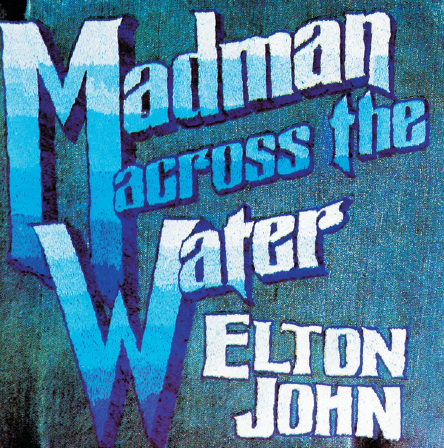 Madman Across The Water -  Elton John 