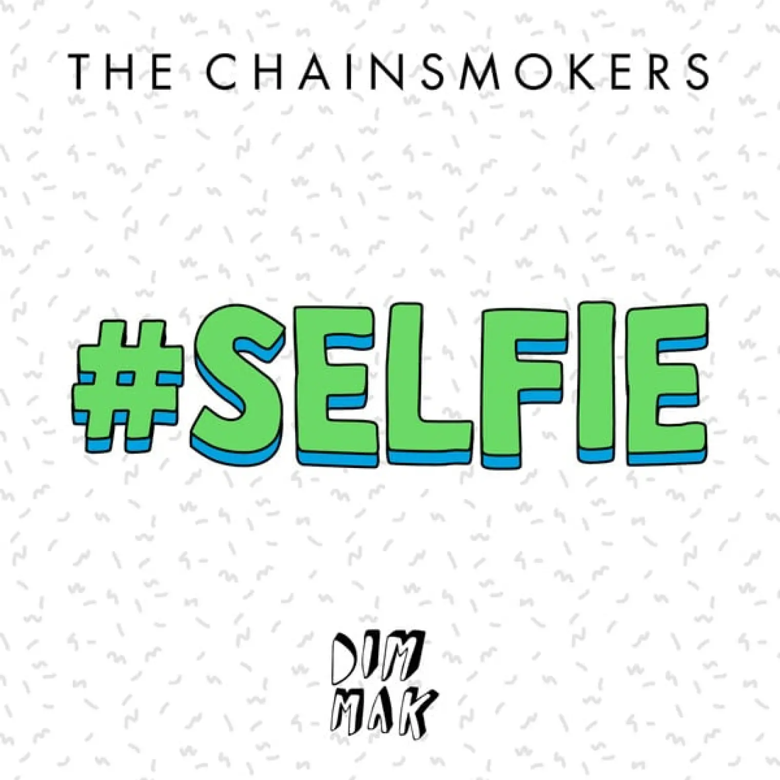 #SELFIE -  The Chainsmokers 