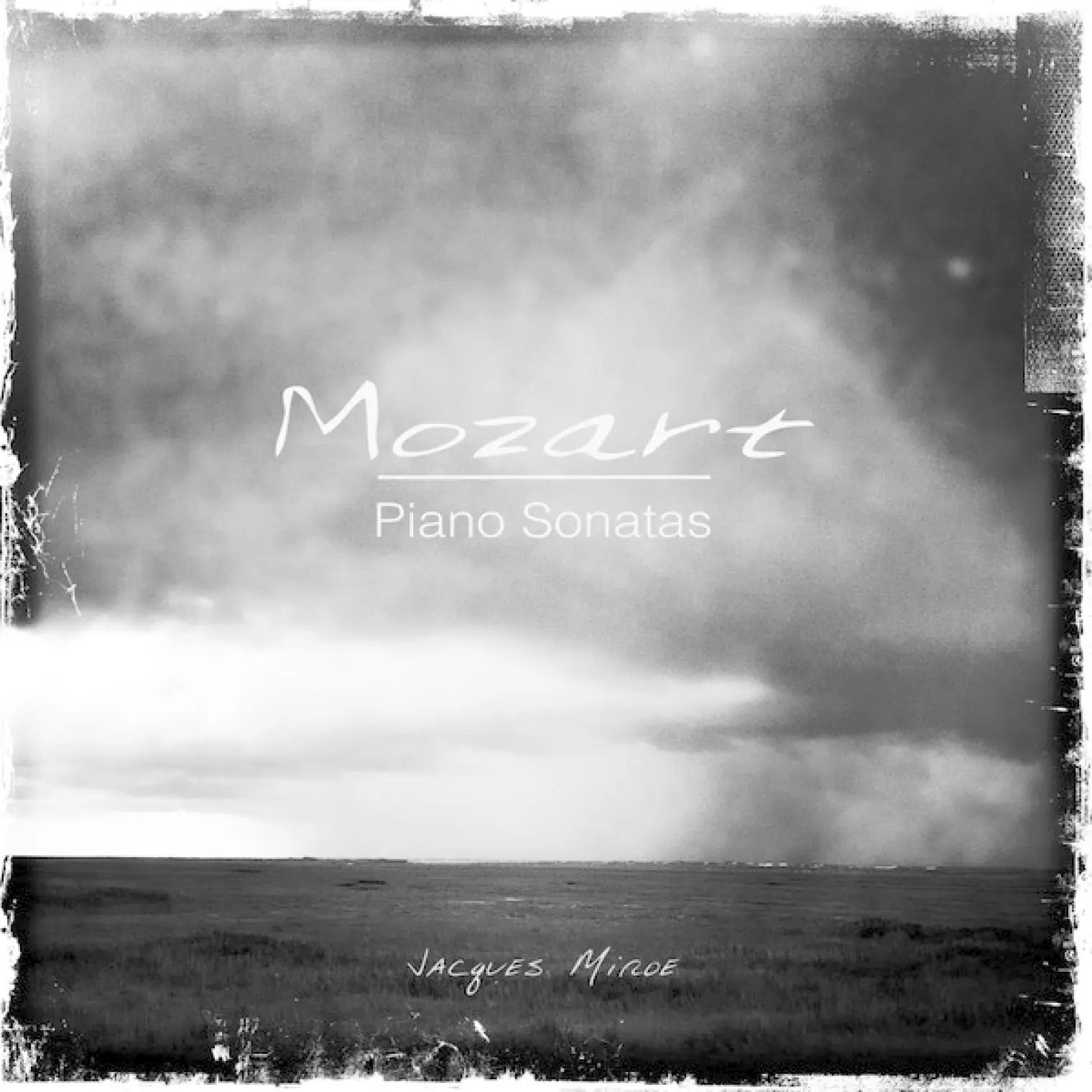 Mozart: Piano Sonatas -  Jacques Miroe 