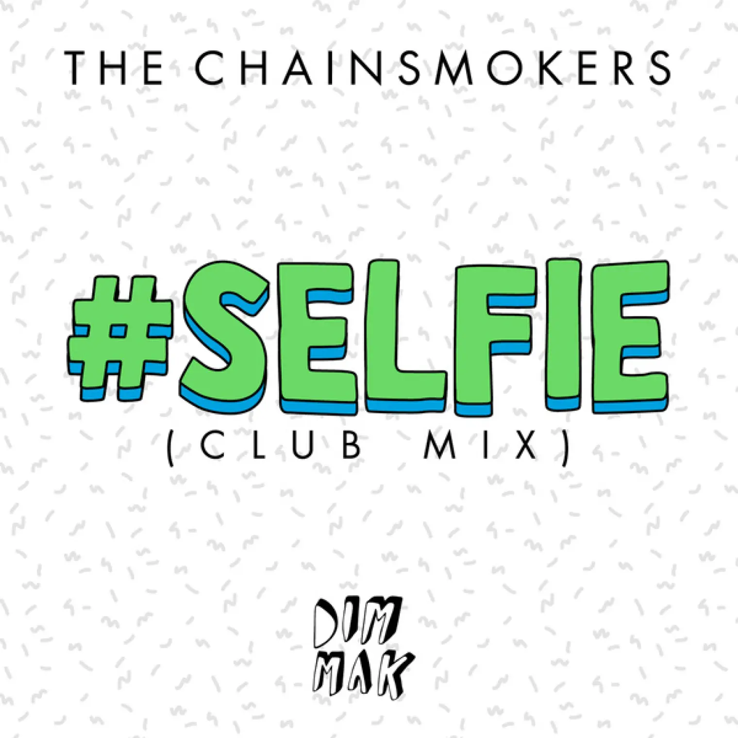 #SELFIE (Club Mix) -  The Chainsmokers 
