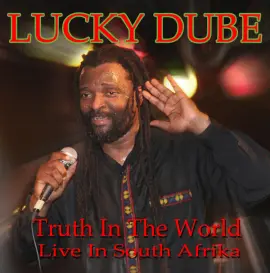 Truth in the World (Live at The Joburg Theater, South Africa 1993)