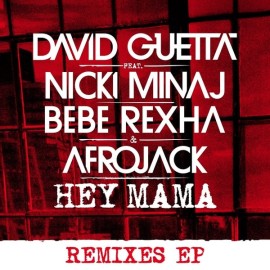 Hey Mama (feat. Nicki Minaj, Bebe Rexha & Afrojack) (Remixes EP)