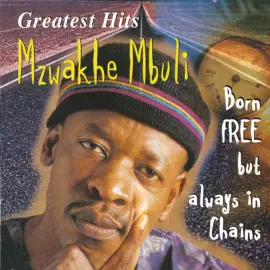 Greatest Hits : Born Free But Always In Chains
