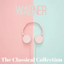Wagner (The classical collection)