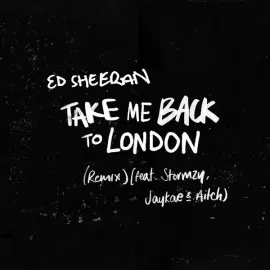 Take Me Back To London (Remix) (feat. Stormzy, Jaykae & Aitch)
