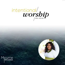 Intentional Worship