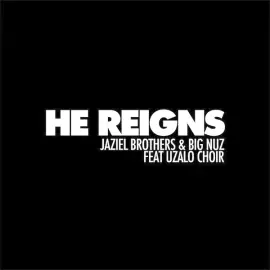 He Reigns (feat. Uzalo Choir)