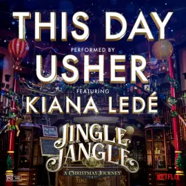 This Day (feat. Kiana Ledé) (from the Netflix Original Motion Picture Jingle Jangle)
