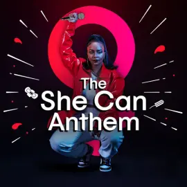 The She Can Anthem