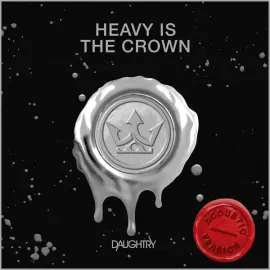 Heavy Is The Crown (Acoustic)