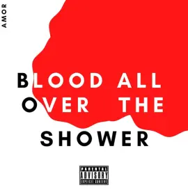 Blood All Over The Shower