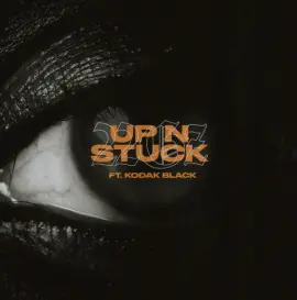 Up N Stuck (feat. Kodak Black)
