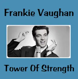 Tower Of Strength (#1 UK Hit)