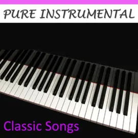 Pure Instrumental: Classic Songs