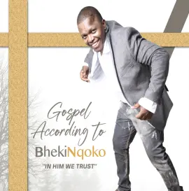 Gospel According To Bheki Nqoko