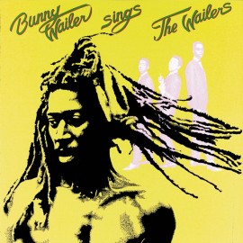 Bunny Wailer Sings The Wailers