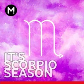 It's Scorpio Season