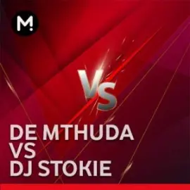 De Mthuda VS Dj Stokie