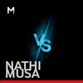 Nathi vs Musa