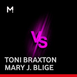 Toni Braxton vs Mary J. Blige