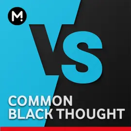 Common vs Black Thought