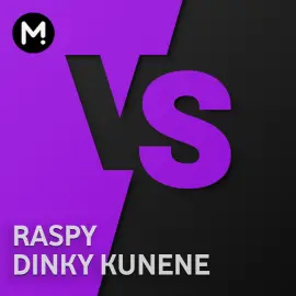 Raspy vs Dinky Kunene