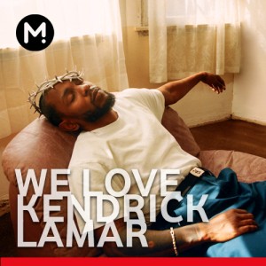 We Love Kendrick Lamar -  