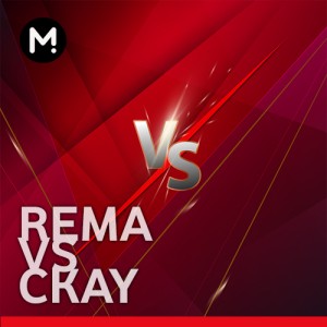 Rema vs CKay  -  