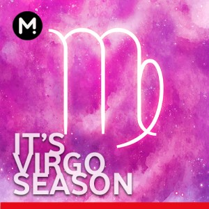 It's Virgo Season -  