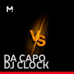 Da Capo vs DJ Clock -  