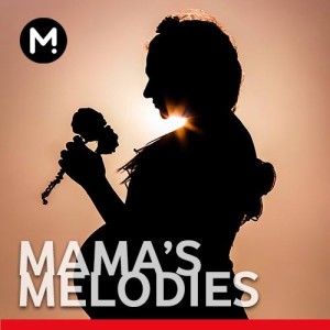 Mama's Melodies -  