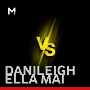 DaniLeigh vs Ella Mai -  