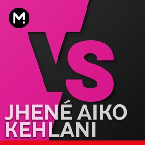 Jhené Aiko vs Kehlani -  