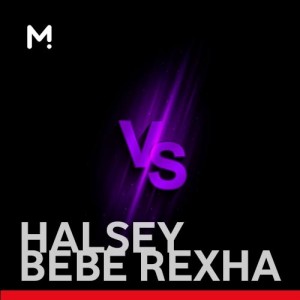Halsey vs Bebe Rexha -  