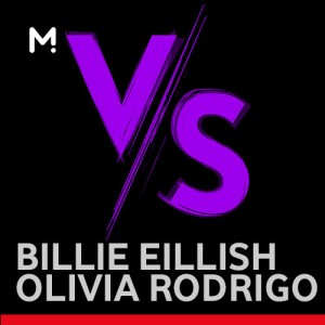 Billie Eilish vs Olivia Rodrigo -  