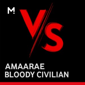 Amaarae vs Bloody Civilian -  