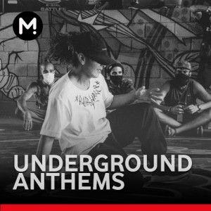 Underground Anthems -  